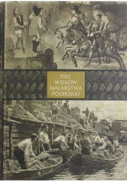 Pięć wieków malarstwa polskiego