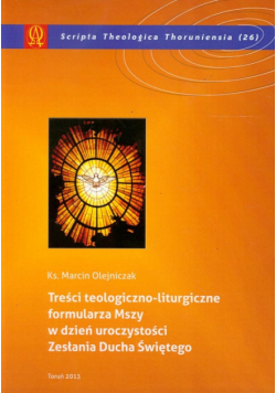 Treści teologiczno- liturgiczne formularza Mszy w dzień uroczystości Zesłania Ducha Świętego