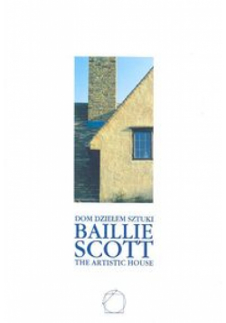 Baillie Scott Dom dziełem sztuki