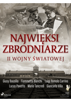 Najwięksi zbrodniarze II wojny światowej