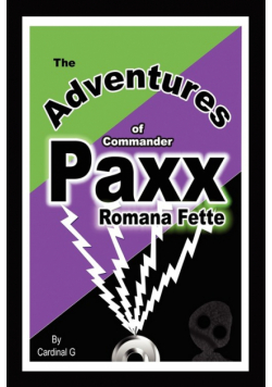 The Adventures of Commander Paxx Romana Fette