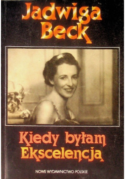 Kiedy byłam Ekscelencją