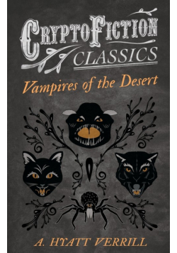 Vampires of the Desert (Cryptofiction Classics - Weird Tales of Strange Creatures)