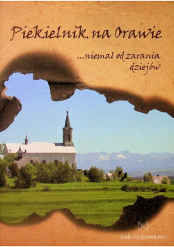 Piekielnik na Orawie niemal od zarania dziejów