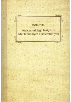Pamiętnik warszawskiego Instytutu Głuchoniemych i Ociemniałych