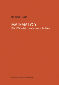 Matematycy XIX i XX wieku związani z Polską