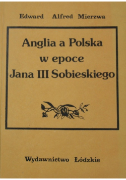 Anglia a  Polska w epoce Jana III Sobieskiego