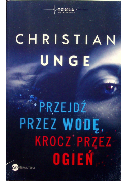 Przejdź przez wodę, krocz przez ogień