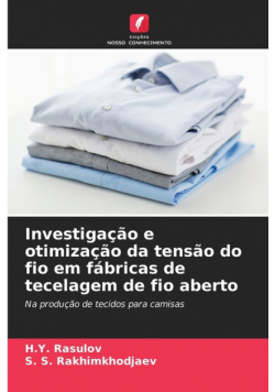 Investigação e otimização da tensão do fio em fábricas de tecelagem de fio aberto