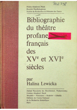 Bibliographie du theatre profane francais des XV et XVI siecles
