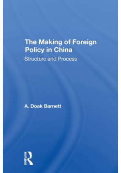 The Making Of Foreign Policy In China