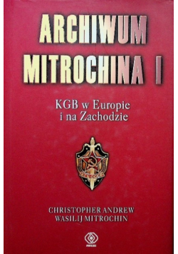 Archiwum Mitrochina Tom I