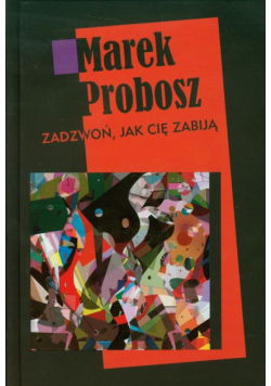 Zadzwoń jak cię zabiją
