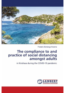 The compliance to and practice of social distancing amongst adults