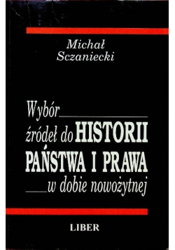 Wybór źródeł do historii Państwa i prawa w dobie nowożytnej