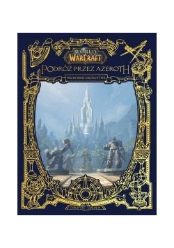 World of Warcraft: Odkrywanie Azeroth....