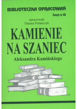 Biblioteczka Opracowań Kamienie na szaniec Aleksandra Kamińskiego