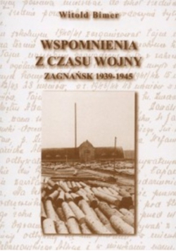 Wspomnienia z czasu wojny. Zagdańsk 1939-1945