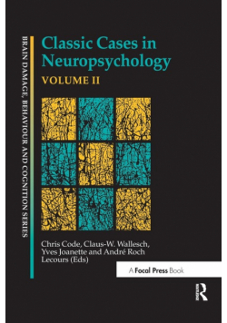 Classic Cases in Neuropsychology, Volume II