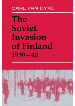 The Soviet Invasion of Finland, 1939-40