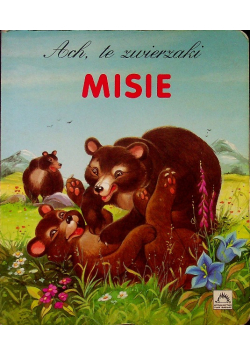 Ach te zwierzaki Misie