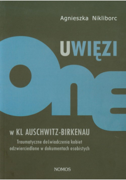 Uwięzione w KL Auschwitz - Birkenau