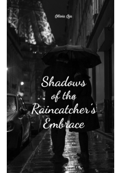 Shadows of the Raincatcher's Embrace