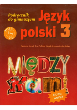 Krzemieniewska K. K. - Między nami 3 Język polski: Podręcznik