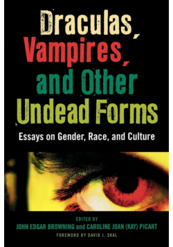 Draculas, Vampires, and Other Undead Forms