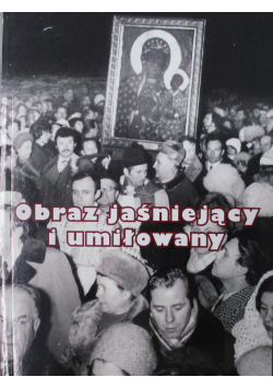 Obraz jaśniejący i umiłowany
