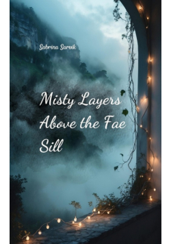 Misty Layers Above the Fae Sill