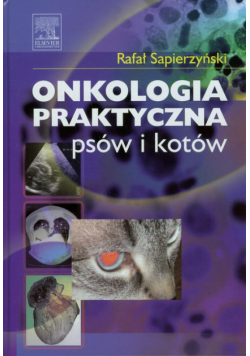 Onkologia praktyczna psów i kotów