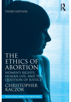 The Ethics of Abortion
