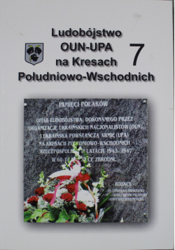 Ludobójstwo OUN UPA na Kresach Południowo Wschodnich 7