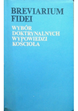 Breviarium fidei Wybór doktrynalnych wypowiedzi Kościoła