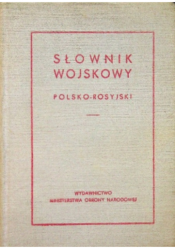 Słownik wojskowy polsko - rosyjski