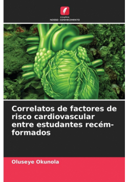 Correlatos de factores de risco cardiovascular entre estudantes recém-formados