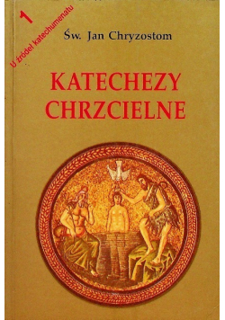 Katechezy chrzcielne Tom 1