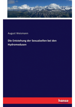 Die Entstehung der Sexualzellen bei den Hydromedusen