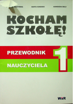 Kocham szkołę  przewodnik nauczyciela 1