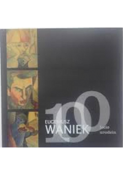 Waniek 100 lecie urodzin