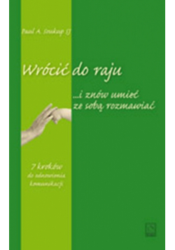 Wrócić do raju i znów umieć ze sobą rozmawiać