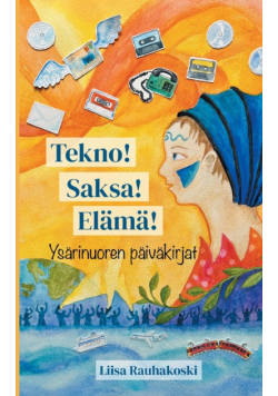 Tekno! Saksa! Elämä!