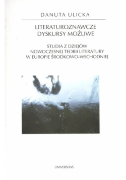 Literaturoznawcze dyskursy możliwe