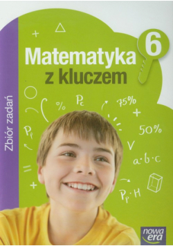 Matematyka z kluczem 6 Zbiór zadań