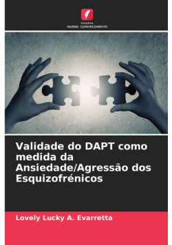 Validade do DAPT como medida da Ansiedade/Agressão dos Esquizofrénicos