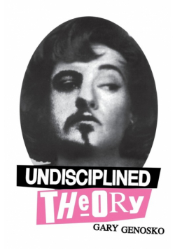 Undisciplined Theory