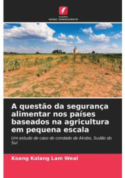 A questão da segurança alimentar nos países baseados na agricultura em pequena escala