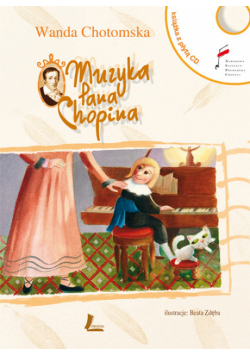 Chotomska Wanda - Muzyka Pana Chopina z płytą CD