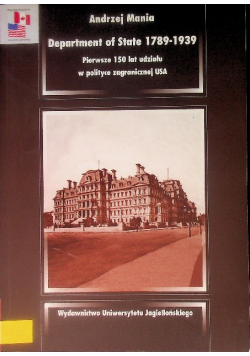 Department of State 1789 - 1939 Pierwsze 150 lat udziału w polityce zagranicznej USA
